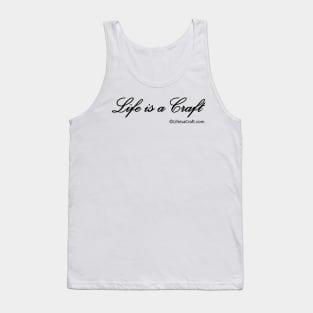 Life is a Craft Script Black Tank Top